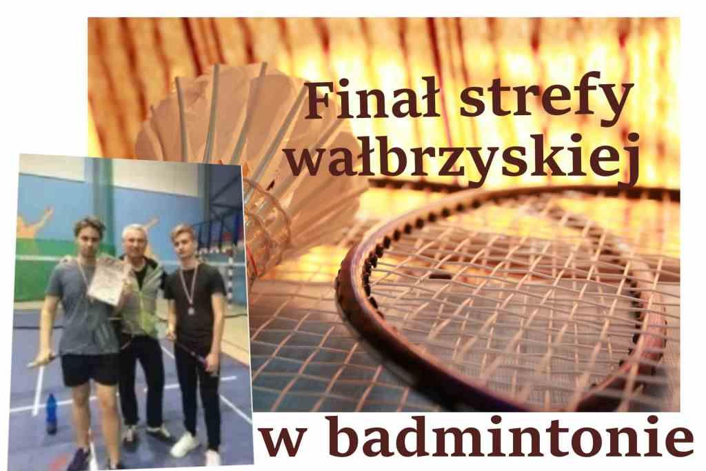 Finał Strefy Wałbrzyskiej w badmintonie